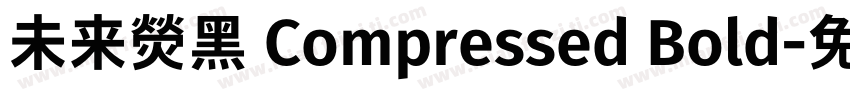 未来熒黑 Compressed Bold字体转换